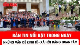 Nhiều vấn đề Kinh tế - Xã hội nổi bật trong ngày 26/8 