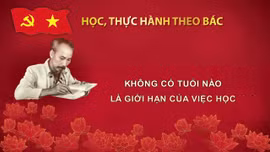 Học, thực hành theo Bác: Không có tuổi nào là giới hạn của việc học