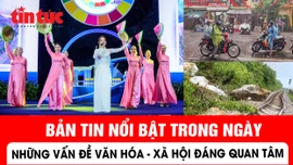 Những vấn đề văn hóa - xã hội nổi bật trong ngày 4/9