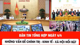 Những thông tin kinh tế, xã hội trong ngày 4/4
