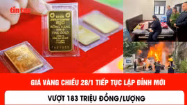 Giá vàng chiều 28/1 tiếp tục lập đỉnh mới, vượt 183 triệu đồng/lượng