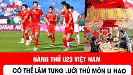 Hàng thủ U23 Việt Nam có thể làm tung lưới thủ môn Li Hao