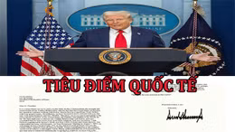 Tin tức TV: Thư thuế quan dồn dập gây tranh cãi của Tổng thống Trump