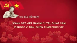 Học Bác mỗi ngày: 'Cảnh sát Việt Nam mưu trí, dũng cảm, vì nước vì dân, quên thân phục vụ'