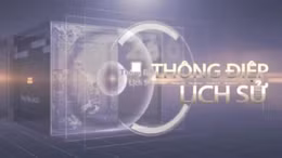 Thông điệp lịch sử: 'Dưới cờ Đảng vinh quang, vì tương lai tươi sáng của dân tộc, tiến lên, nhất định thắng'