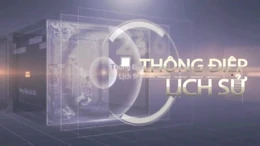 Thông điệp lịch sử: 'Dưới cờ Đảng vinh quang, vì tương lai tươi sáng của dân tộc, tiến lên, nhất định thắng'