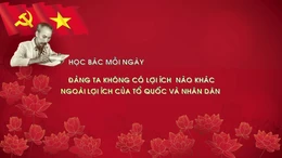Học Bác mỗi ngày: Đảng ta không có lợi ích nào khác ngoài lợi ích của Tổ quốc và nhân dân