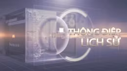 Thông điệp lịch sử: Tổng Bí thư Nguyễn Văn Linh – Tổng Bí thư đổi mới