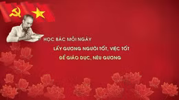 Học Bác mỗi ngày: Lấy gương người tốt, việc tốt để giáo dục, nêu gương