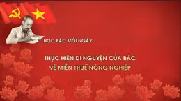 Học Bác mỗi ngày: Thực hiện di nguyện của Bác về miễn thuế nông nghiệp