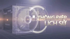 Thông điệp lịch sử: 'Dưới cờ Đảng vinh quang, vì tương lai tươi sáng của dân tộc, tiến lên, nhất định thắng'