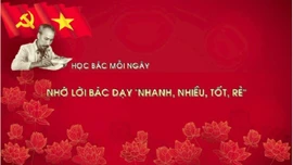 Học Bác mỗi ngày: Nhớ lời Bác dạy 'Nhiều, nhanh, tốt, rẻ'