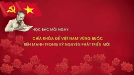 Chìa khóa để Việt Nam vững bước tiến mạnh trong kỷ nguyên phát triển mới