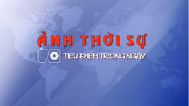 Ảnh thời sự - Tiêu điểm ngày 27/03/2025