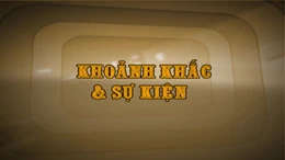 Khoảnh khắc & sự kiện ngày 20/6