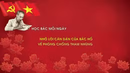 Học Bác mỗi ngày: Nhớ lời căn dặn của Bác Hồ về phòng chống tham nhũng