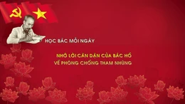 Học Bác mỗi ngày: Nhớ lời căn dặn của Bác Hồ về phòng chống tham nhũng
