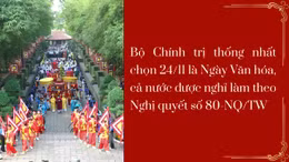 Ngày 24/11 - 'Ngày Tết Văn hóa' của người dân Việt Nam!