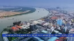 Chính sách và Cuộc sống: Khơi dậy xung lực giúp kinh tế tư nhân 'cất cánh'