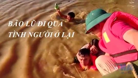 Bão lũ đi qua - Tình người ở lại 