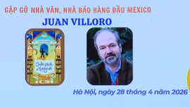 Nhà văn Juan Villoro mang 'phép màu văn chương' đến Việt Nam