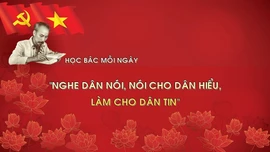 Học Bác mỗi ngày: 'Nghe dân nói, nói cho dân hiểu, làm cho dân tin' 