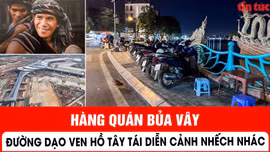 Hàng quán bủa vây, đường dạo ven hồ Tây tái diễn cảnh nhếch nhác