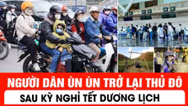 Người dân ùn ùn trở lại Thủ đô sau kỳ nghỉ Tết Dương lịch
