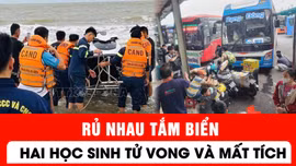 Rủ nhau tắm biển, hai học sinh tử vong và mất tích