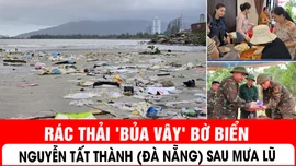Rác thải 'bủa vây' bờ biển Nguyễn Tất Thành (Đà Nẵng) sau mưa lũ