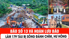 Bão số 13 và hoàn lưu bão làm 179 tàu bị sóng đánh chìm, hư hỏng