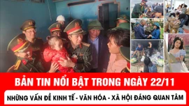 Bản tin nổi bật trong ngày 22/11