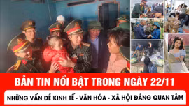Bản tin nổi bật trong ngày 22/11