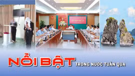 Tin tức TV: Kỉ luật, đề nghị kỉ luật nhiều lãnh đạo, nguyên lãnh đạo Quảng Ninh; xoá bỏ tổ chức của Hội thánh Đức Chúa Trời Mẹ
