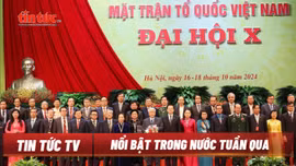 Tin tức TV: Đại hội X Mặt trận Tổ quốc Việt Nam thành công tốt đẹp; Thủ tướng Trung Quốc kết thúc chuyến thăm chính thức Việt Nam