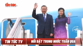 Tin tức TV: Tổng Bí thư, Chủ tịch nước Tô Lâm và Phu nhân thăm cấp Nhà nước tới Cộng hòa Nhân dân Trung Hoa