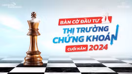 Chuyên gia nhận định về thị trường chứng khoán những tháng cuối năm 2024