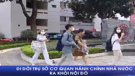 Di dời trụ sở cơ quan hành chính nhà nước ra khỏi nội đô