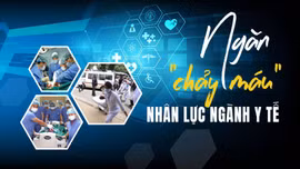 Tin tức TV: Ngăn 'chảy máu' nhân lực ngành y tế