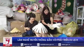 Làm nghề truyền thống gắn với phát triển du lịch