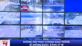 Không nộp phạt vi phạm giao thông sẽ không được đăng ký xe