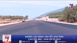 Nghiên cứu nâng vận tốc khai thác cao tốc Bắc - Nam lên 90 km/h