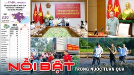 Tin tức TV Nổi bật tuần qua: Dồn lực khắc phục hậu quả cơn bão số 3 Yagi, ổn định đời sống nhân dân vùng ảnh hưởng