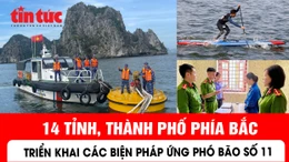 14 tỉnh, thành phố phía Bắc triển khai các biện pháp ứng phó bão số 11