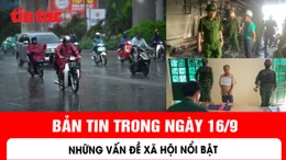 Những thông tin nổi bật trong ngày 16/9