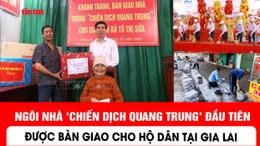 Ngôi nhà 'Chiến dịch Quang Trung' đầu tiên được bàn giao cho hộ dân tại Gia Lai