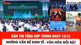 Bản tin trong nước tổng hợp ngày 14/12