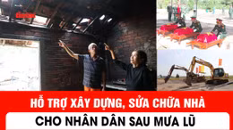 Hỗ trợ xây dựng, sửa chữa nhà cho nhân dân sau mưa lũ