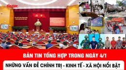 Những thông tin chính trị, kinh tế, xã hội trong ngày 4/1
