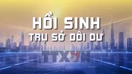 Hồi sinh trụ sở dôi dư